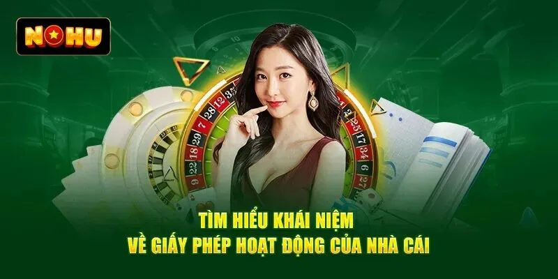 Giấy phép hoạt động của nhà cái là gì?