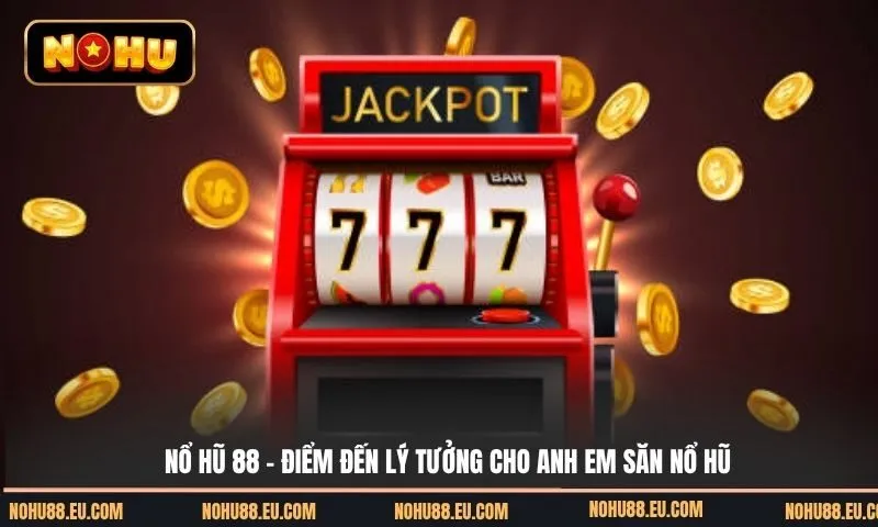 Sảnh cược VIVU88 điểm đến lý tưởng cho anh em săn nổ hũ