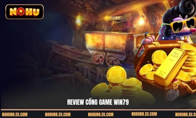Tìm hiểu sự thật về Win79 có uy tín không?